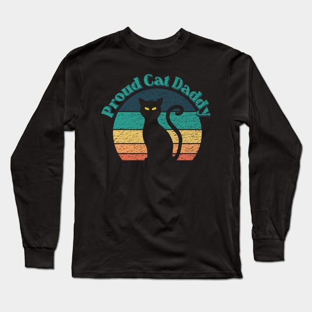 Proud Cat Daddy Long Sleeve T-Shirt by ObscureDesigns